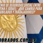 Convenio de Seguridad Social entre Argentina e Israel: ¿Qué cambia para jubilados y trabajadores?