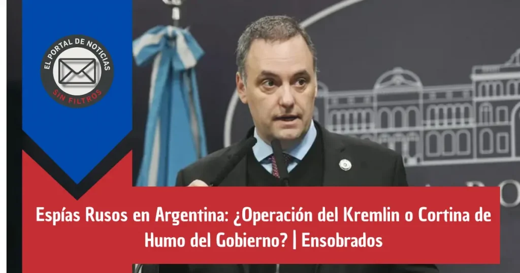 Manuel Adorni, vocero presidencial argentino, anunciando la denuncia de espías rusos en Argentina con fondo de bandera nacional.